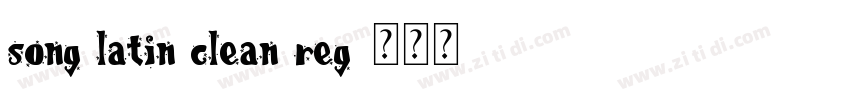 song latin clean reg字体转换 song latin clean reg字体转换